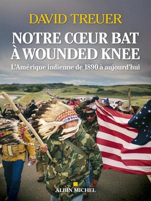 cover image of Notre coeur bat à Wounded Knee